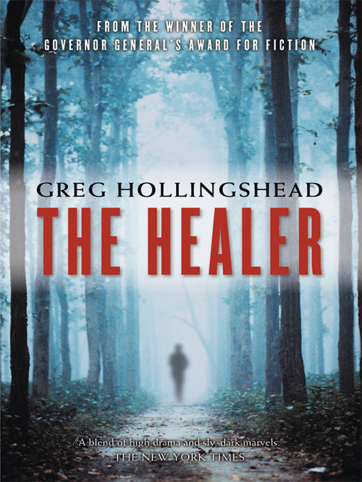 Title details for The Healer by Greg Hollingshead - Available